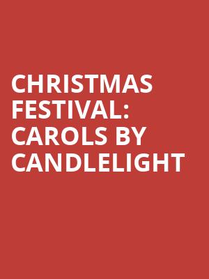 Christmas Festival: Carols by Candlelight at Royal Albert Hall